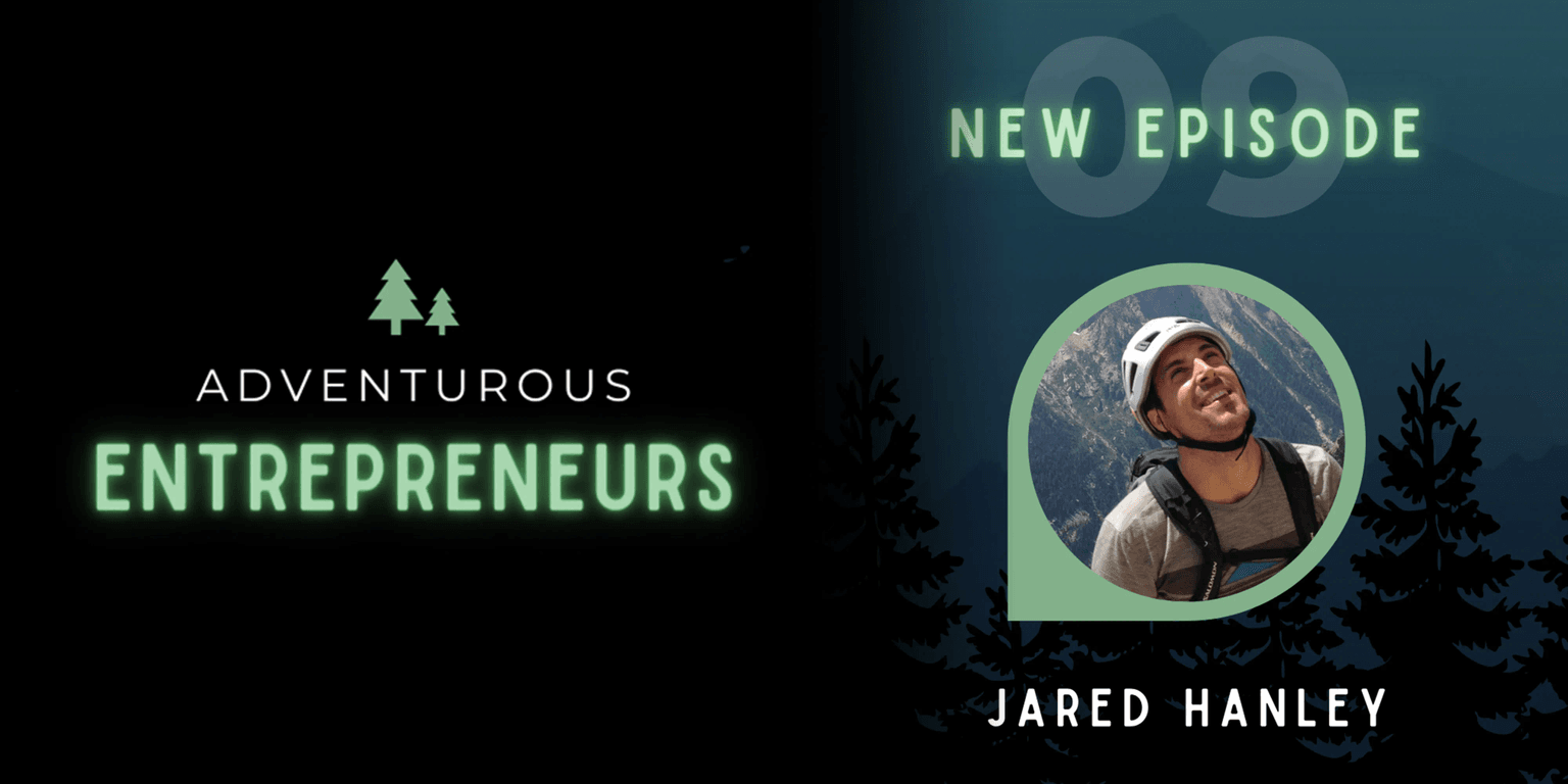 Adventurous Entrepeneurs - Jared Hanley